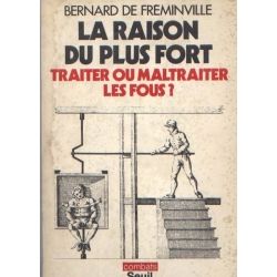 Bernard De Freminville - La raison du plus fort 