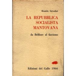 Rinaldo Salvadoti -  La Repubblica Socialista Mantovana