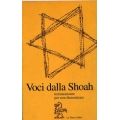 Voci dalla Shoah - Testimonianze per non dimenticare