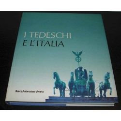 I Tedeschi e l'Italia - Presenze straniere nella vita e nella storia d'Italia