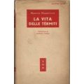 Maurice Maeterlinck - La vita delle termiti Maurice Maeterlinck - La vita delle termiti