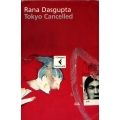 Rana Dasgupta - Tokio cancelled