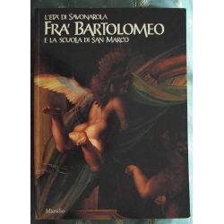 L'Età di Savonarola - Frà Bartolomeo