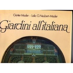 Gunter Mader - Laila G.Neubert Mader - Giardini all'Italiana