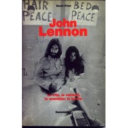 John Lennon - La vita, le canzoni, lo scandalo, la morte