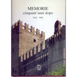 Memorie cinquant'anni dopo 1945 - 1995 Memorie cinquant'anni dopo 1945 - 1995