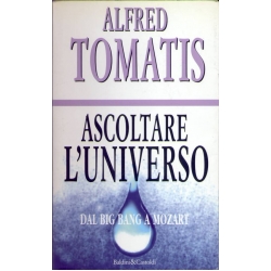 Alfred Tomatis - Ascoltare l'universo Alfred Tomatis - Ascoltare l'universo