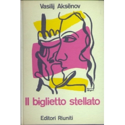 Vasilij Aksenov - Il biglietto stellato