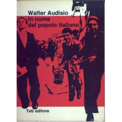 Walter Audisio - In nome del popolo italiano Walter Audisio - In nome del popolo italiano