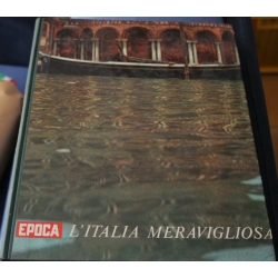 L'Italia meravigliosa - Epoca