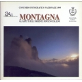 Concorso fotografico nazionale1999 - Montagna gli aspetti dell'ambiente montano Italiano