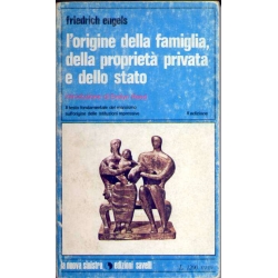 Friedrich Engels - L'origine della famiglia, della proprietà privata e dello stato