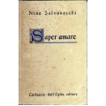 Nino Salvaneschi - Saper amare Nino Salvaneschi - Saper amare