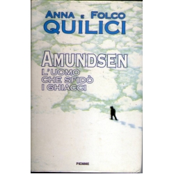 Anna e  Folco Quilici - Amundsen l'uomo che sfido' i ghiacci