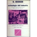 Kenneth Hudson - Archeologia dell'industria