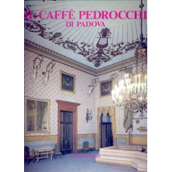 Lionello Puppi - Il Caffè Pedrocchi di Padova