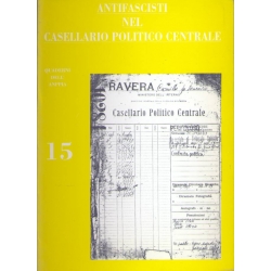 Antifascisti nel casellario politico centrale - Piovano - Rizzotto- quaderno n° 15