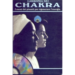 L'armonia dei Chakra - I suoni dei pianeti per rigenerare l'energia - Con CD