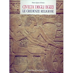 Museo Egizio di Torino - Civiltà degli Egizi Le credenze religiose - Istituto Bancario San Paolo di Torino