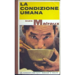 Andrè Malraux - La condizione umana