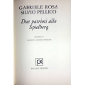 Gabiele Rosa - Silvio Pellico / Due Patrioti allo Spielberg