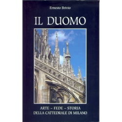 Ernesto Brivio - Il Duomo Arte Fede Storia della Cattedrale di MIlano