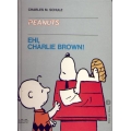 Charles M. Schulz - Ehi, Charlie Brown!