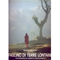 Folco Quilici- Fascino di terre lontane (fotografie di Angelo Costalonga)