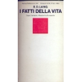 R. D. Laing - I fatti della vita Sogni, fantasie, riflessioni sulla nascita R. D. Laing - I fatti della vita Sogni, fantasie, riflessioni sulla nascita