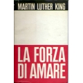 Martin Luther King - La forza di amare