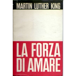Martin Luther King - La forza di amare