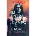 Jim Carroll - Jim entra nel campo di basket