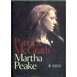 Patrick Mc Grath - Martha Peake