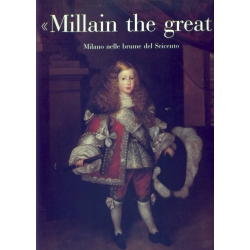 "Millain the great" Milano nelle brume del Seicento - CARIPLO