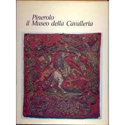 Pinerolo - Il museo della Cavalleria