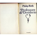 Philip Roth - Professore di desiderio