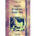 Philippe Aziz - I segreti dei templi Inca, Aztechi e Maya