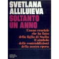 Svetlana  Alliluieva - Soltanto un anno