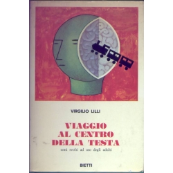 Virgilio Lilli - Viaggio al centro della testa