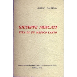 Giorgio Papasogli - Giuseppe Moscati Vita di un medico Santo