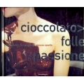 Cioccolato folle passione - Silvana editoriale