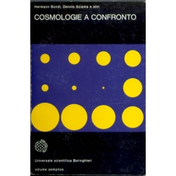 Hermann Bondi, Dennis Sciama  e altri - Cosmologie a confronto