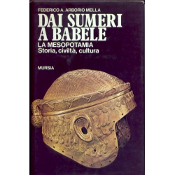 Federico A. Arborio Mella - Dai Sumeri a Babele