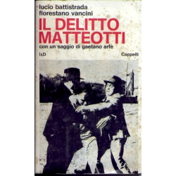 Lucio Battistrada e Florestano Vancini - Il delitto Matteotti