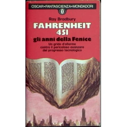 Ray Bradbury - Fahrenheit 451 gli anni della Fenice