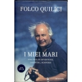 Folco Quilici - I miei mari    Una vita di avventure, incontri, scoperte (con DVD)