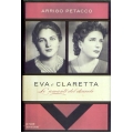 Arrigo Petacco - Eva e Claretta. Le amanti del diavolo