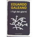 Eduardo Galeano - I figli dei giorni
