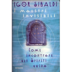 Igor Sibaldi - I maestri invisibili