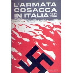 Pier Arrigo Carnier - L'armata Cosacca in Italia (1944 - 1945)